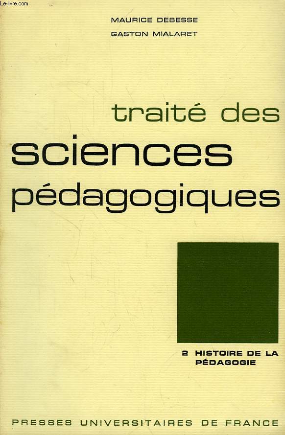 TRAITE DES SCIENCES PEDAGOGIQUES, TOME 2, HISTOIRE DE LA PEDAGOGIE