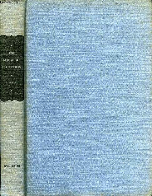 THE LOGIC OF PERFECTION, AND OTHER ESSAYS IN NEOCLASSICAL METAPHYSICS
