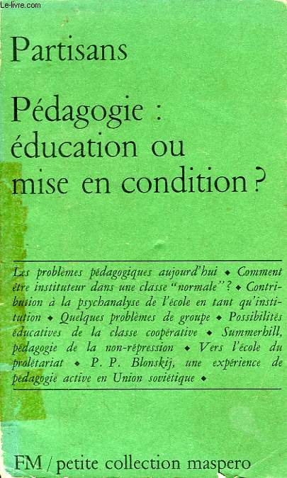 PEDAGOGIE: EDUCATION OU MISE EN CONDITION ?