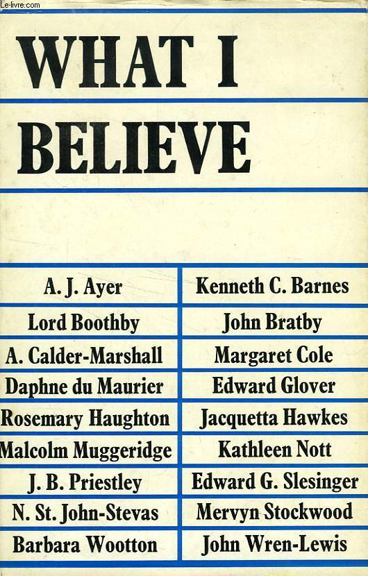 WHAT I BELIEVE