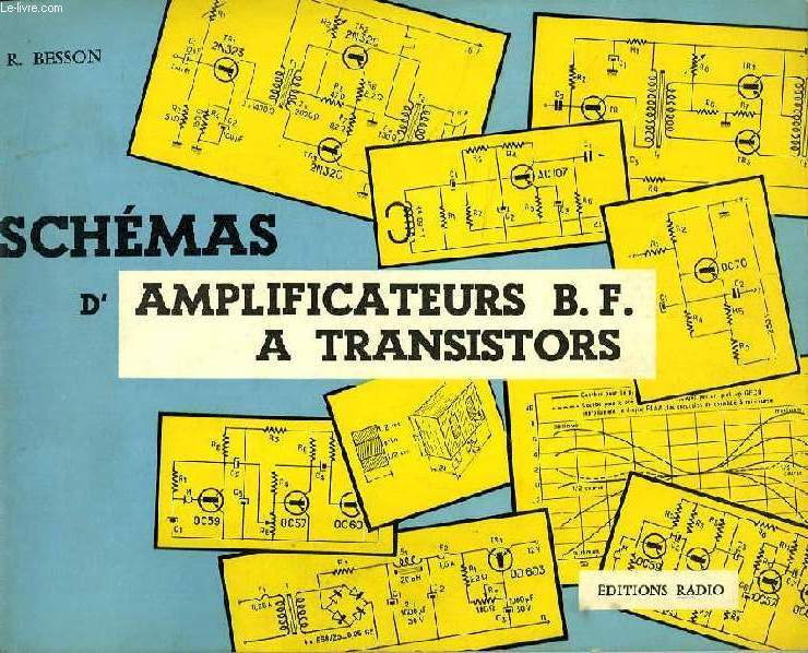 SCHEMAS D'AMPLIFICATEURS B.F. A TRANSISTORS