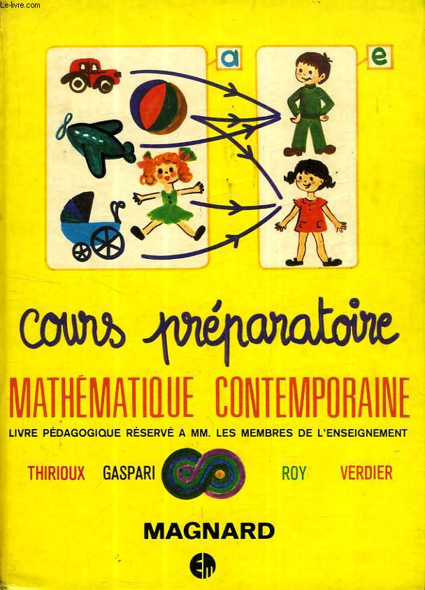 MATHEMATIQUE CONTEMPORAINE, C.P., LIVRET PEDAGOGIQUE RESERVE AUX MEMBRES DE L'ENSEIGNEMENT