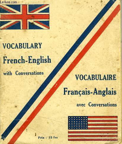 VOCABULARY WITH CONVERSATIONS, FRENCH-ENGLISH / VOCABULAIRE AVEC CONVERSATION, FRANCAIS-ANGLAIS