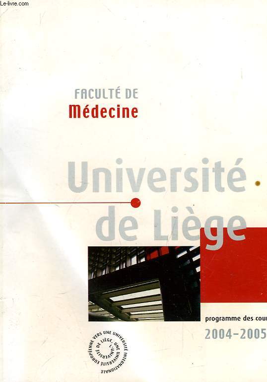 UNIVERSITE DE LIEGE, FACULTE DE MEDECINE, PROGRAMME DES COURS 2004-2005