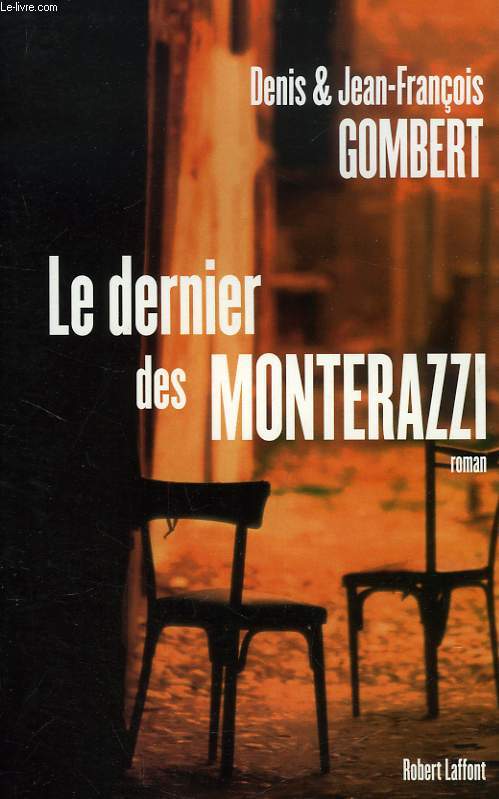 LE DERNIER DES MONTERAZZI