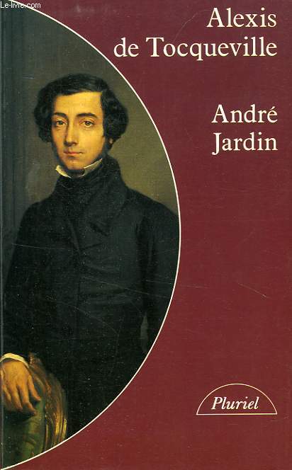 ALEXIS DE TOCQUEVILLE (1805-1859)