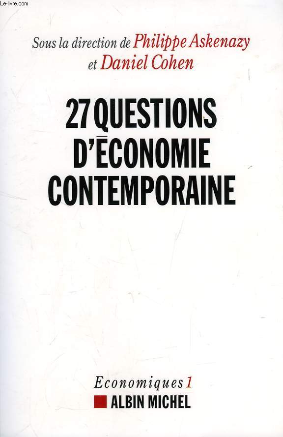 VINGT-SEPT QUESTIONS D'ECONOMIE CONTEMPORAINE