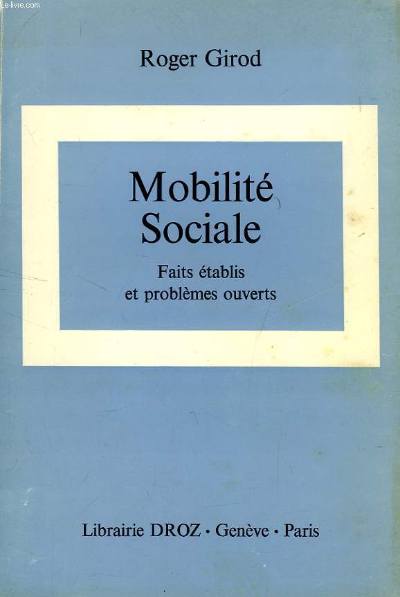 MOBILITE SOCIALE, FAITS ETABLIS ET PROBLEMES OUVERTS