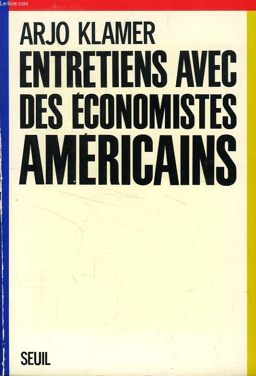 ENTRETIENS AVEC DES ECONOMISTES AMERICAINS