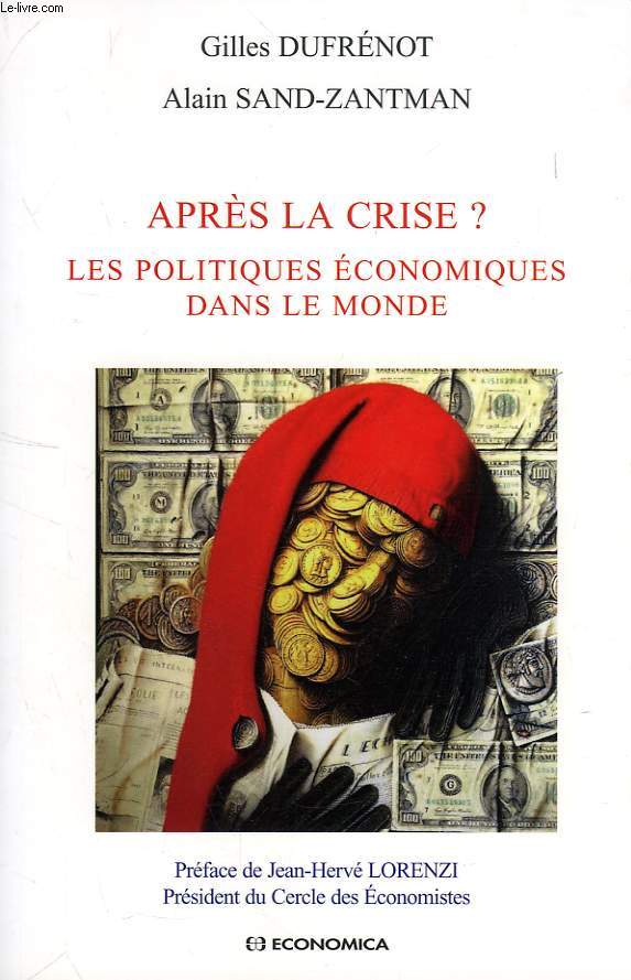 APRES LA CRISE ? LES POLITIQUES ECONOMIQUES DANS LE MONDE