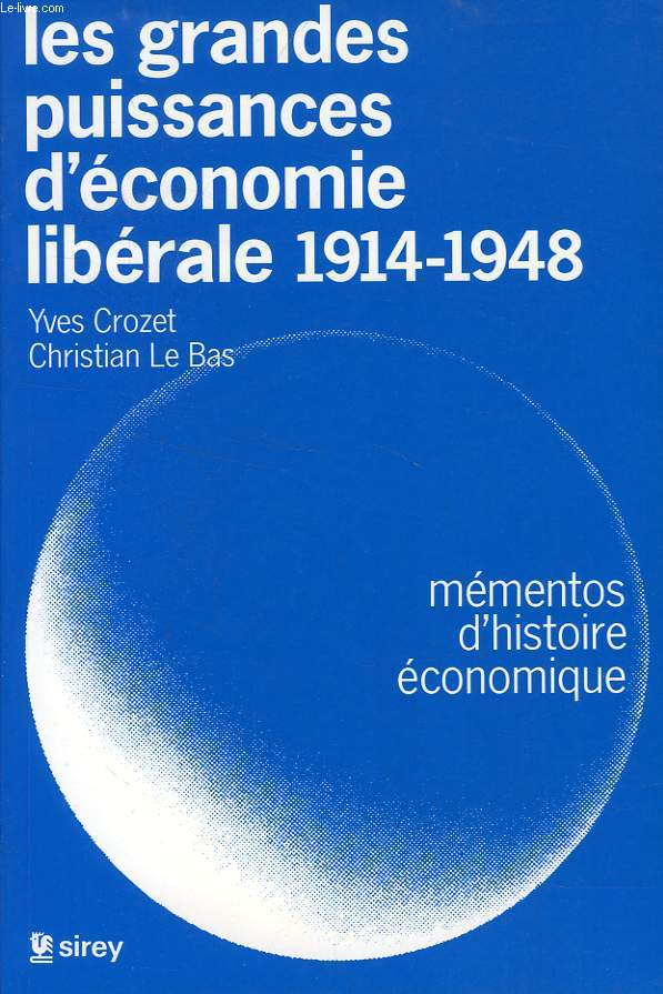 LES GRANDES PUISSANCES D'ECONOMIE LIBERALE 1914-1948