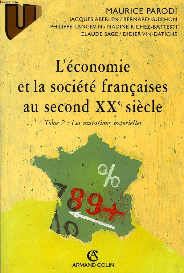 L'ECONOMIE ET LA SOCIETE FRANCAISES AU SECOND XXe SIECLE, 2 TOMES