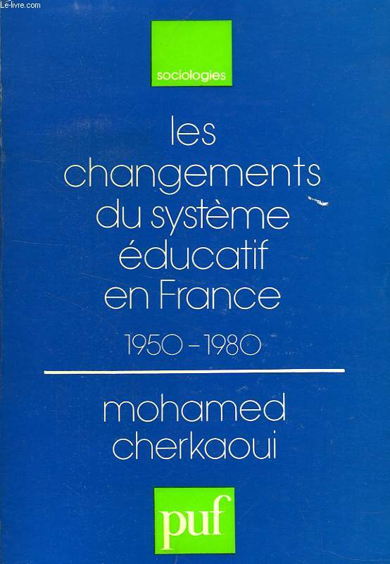 LES CHANGEMENTS DU SYSTEME EDUCATIF EN FRANCE, 1950-1980