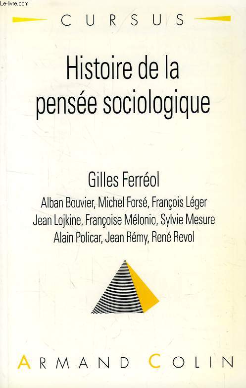 HISTOIRE DE LA PENSEE SOCIOLOGIQUE, 'LES GRANDS CLASSIQUES'