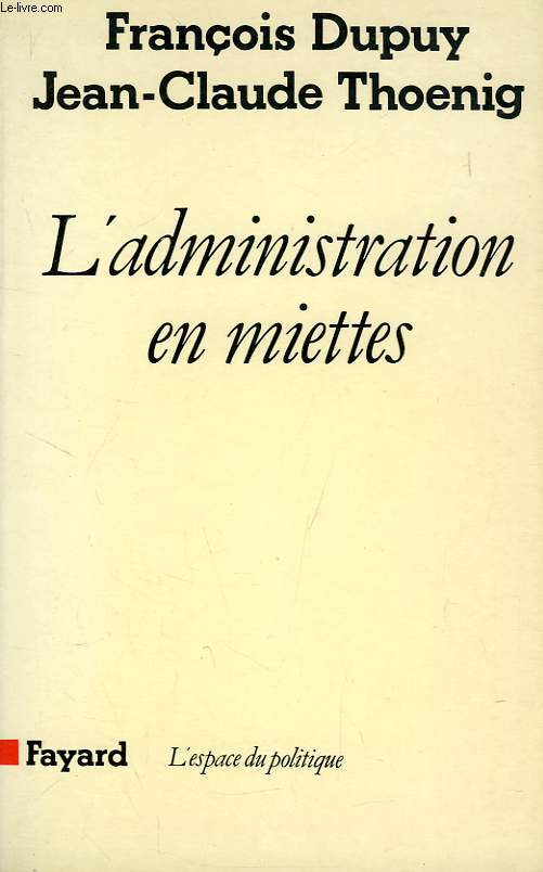 L'ADMINISTRATION EN MIETTES