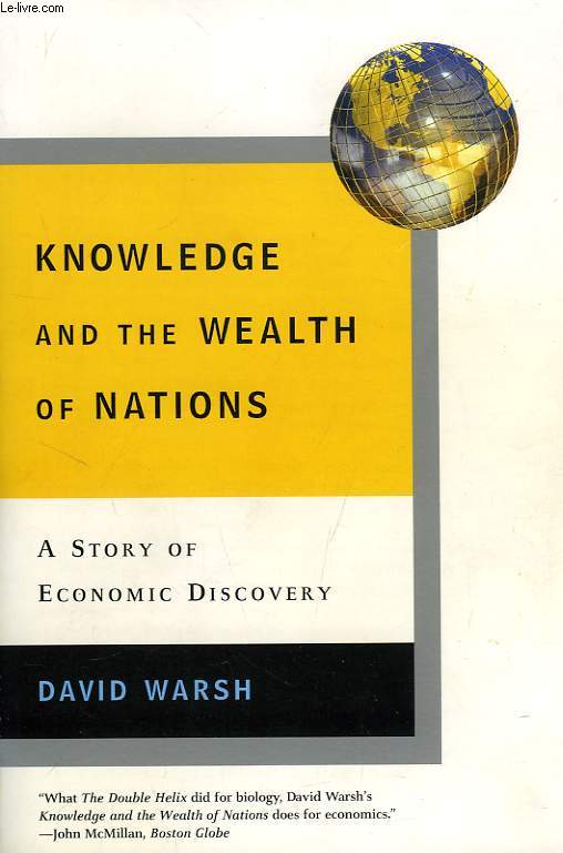 KNOWLEDGE AND THE WEALTH OF NATIONS, A STORY OF ECONOMIC DISCOVERY