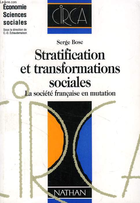 STRATIFICATION ET TRANSFORMATIONS SOCIALES, LA SOCIETE FRANCAISE EN MUTATION