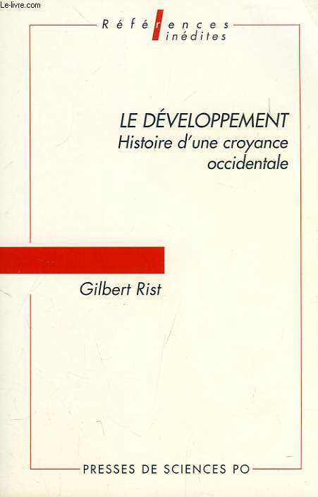 LE DEVELOPPEMENT, HISTOIRE D'UNE CROYANCE OCCIDENTALE