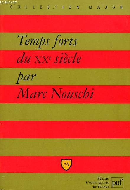 TEMPS FORTS DU XXe SIECLE, ECONOMIE, SOCIETE, POLITIQUE