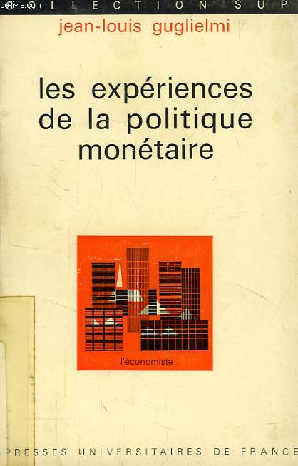 LES EXPERIENCES DE LA POLITIQUE MONETAIRE
