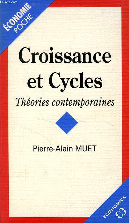 CROISSANCE ET CYCLES, THEORIES CONTEMPORAINES