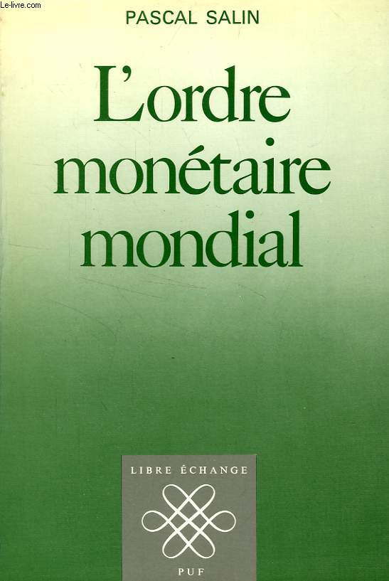 L'ORDRE MONETAIRE INTERNATIONAL