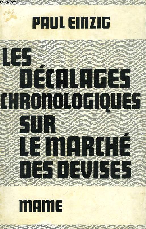 LES DECALAGES CHRONOLOGIQUES SUR LE MARCHE DES DEVISES