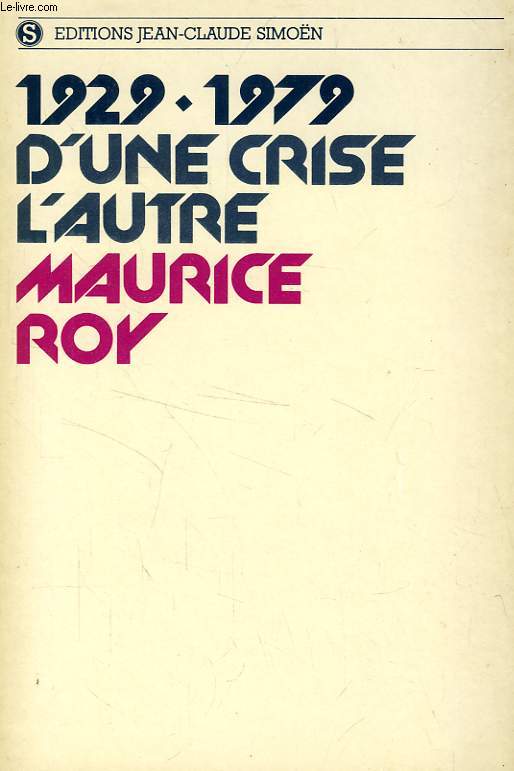 1929-1979, D'UNE CRISE A L'AUTRE