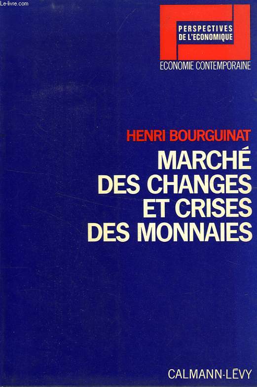 MARCHE DES CHANGES ET CRISES DES MONNAIES