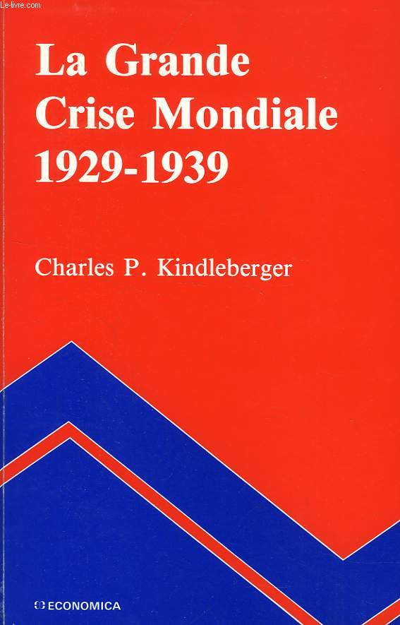 LA GRANDE CRISE MONDIALE, 1929-1939