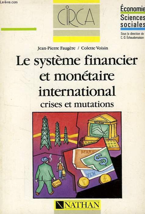 LE SYSTEME FINANCIER FRANCAIS, CRISES ET MUTATIONS
