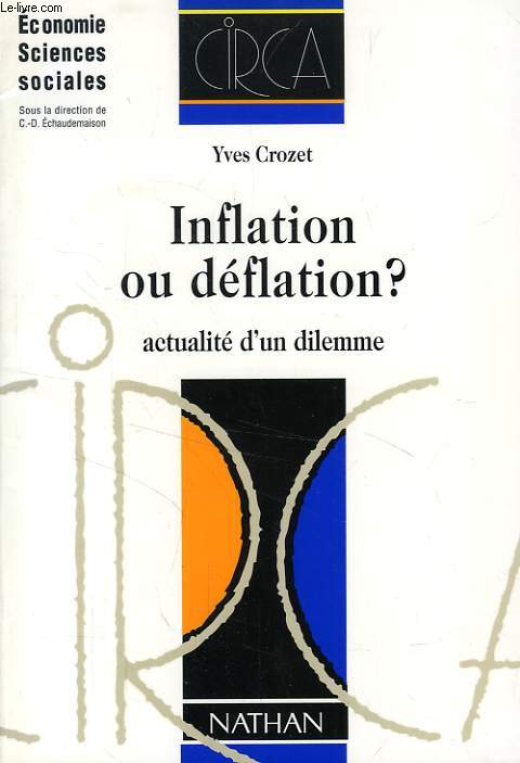 INFLATION OU DEFLATION ?, ACTUALITE D'UN DILEMME