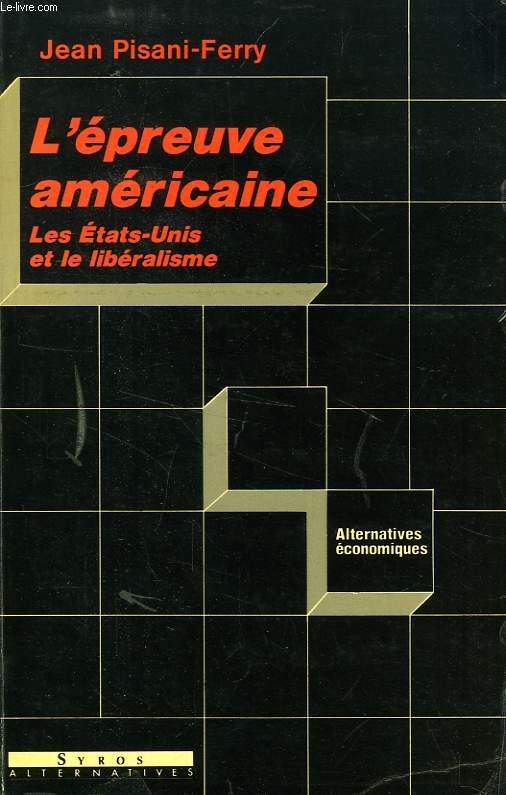 L'EPREUVE AMERICAINE, LES ETATS-UNIS ET LE LIBERALISME