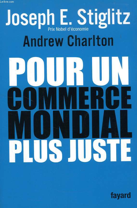 POUR UN COMMERCE MONDIAL PLUS JUSTE, COMMENT LE COMMERCE PEUT PROMOUVOIR LE DEVELOPPEMENT