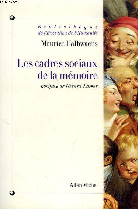 LES CADRES SOCIAUX DE LA MEMOIRE