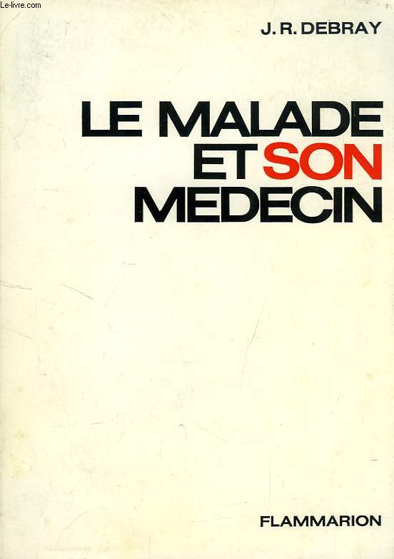 LE MALADE ET SON MEDECIN (DEONTOLOGIE MEDICALE)