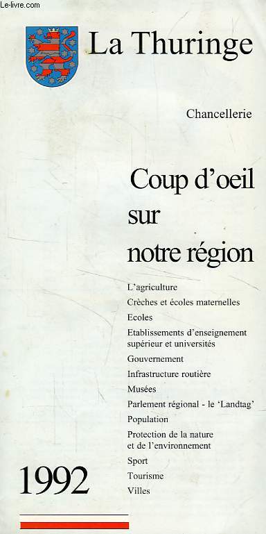 LA THURINGE, CHANCELLERIE, COUP D'OEIL SUR NOTRE REGION, 1992