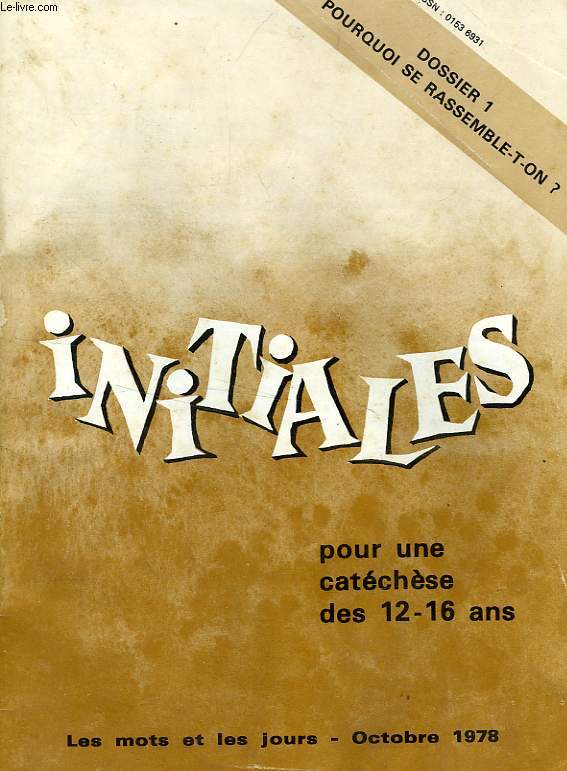 LES MOTS ET LES JOURS, INITIALES, OCT. 1978, POUR UNE CATECHESE DES 12-16 ANS