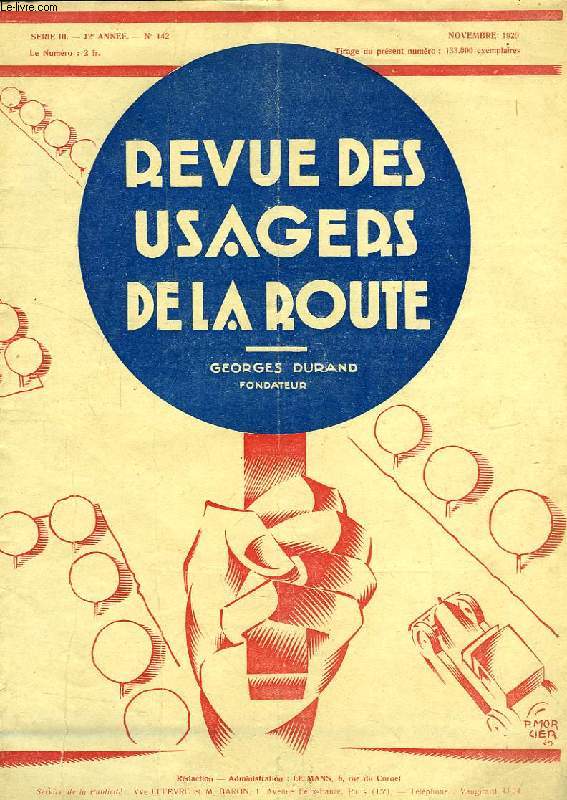 REVUE DES USAGERS DE LA ROUTE, SERIE III, 12e ANNEE, N 142, NOV. 1929