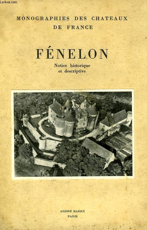 FENELON, NOTICE HISTORIQUE ET DESCRIPTIVE