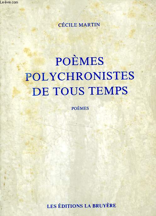 POEMES POLYCHRONISTES DE TOUS TEMPS