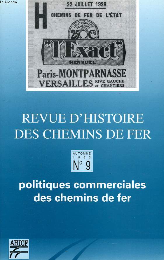 REVUE D'HISTOIRE DES CHEMINS DE FER, N 9, AUTOMNE 1993, POLITIQUES COMMERCIALES DES CHEMINS DE FER