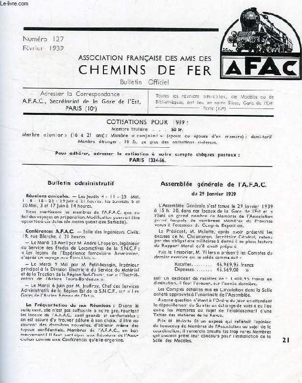 CHEMINS DE FER, N 127, FEV. 1939, REVUE DE L'ASSOCIATION FRANCAISE DES AMIS DES CHEMINS DE FER