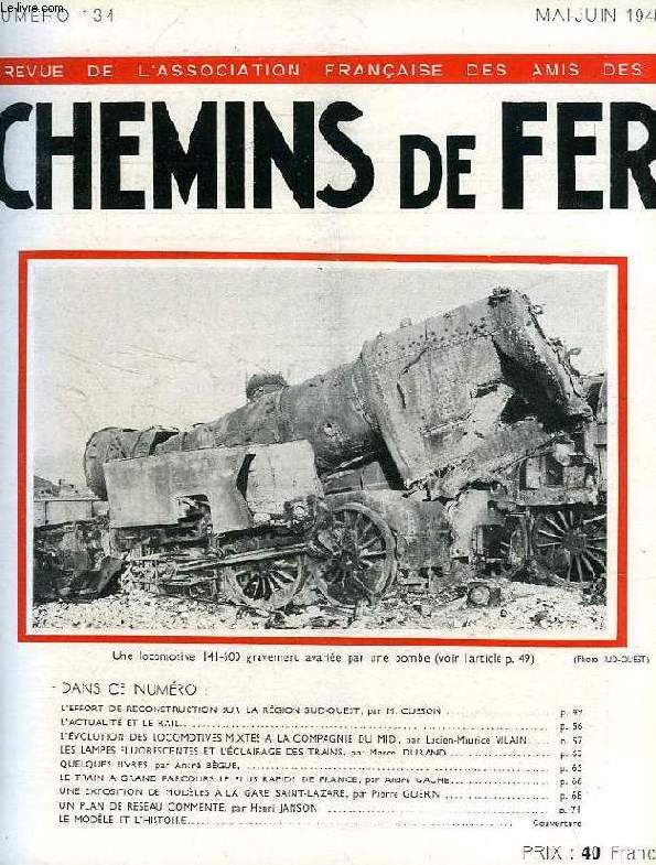 CHEMINS DE FER, N 134, MAI-JUIN 1945, REVUE DE L'ASSOCIATION FRANCAISE DES AMIS DES CHEMINS DE FER