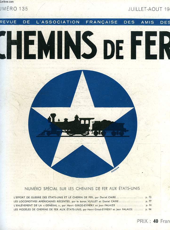 CHEMINS DE FER, N 135, JUILLET-AOUT 1945, REVUE DE L'ASSOCIATION FRANCAISE DES AMIS DES CHEMINS DE FER