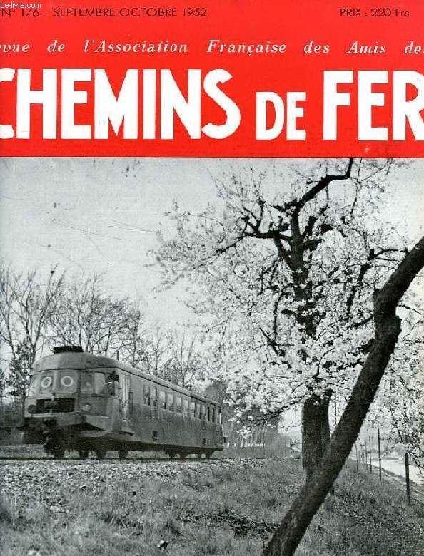 CHEMINS DE FER, N 176, SEPT.-OCT. 1952, REVUE DE L'ASSOCIATION FRANCAISE DES AMIS DES CHEMINS DE FER