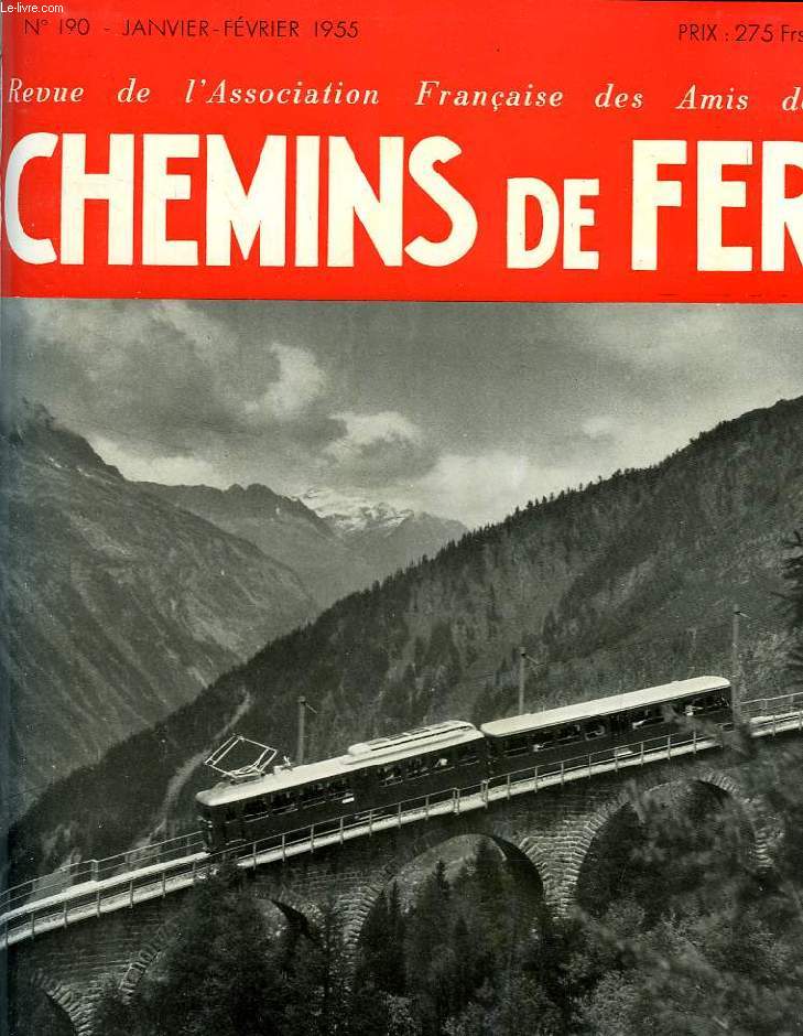 CHEMINS DE FER, N 190, JAN.-FEV. 1955, REVUE DE L'ASSOCIATION FRANCAISE DES AMIS DES CHEMINS DE FER