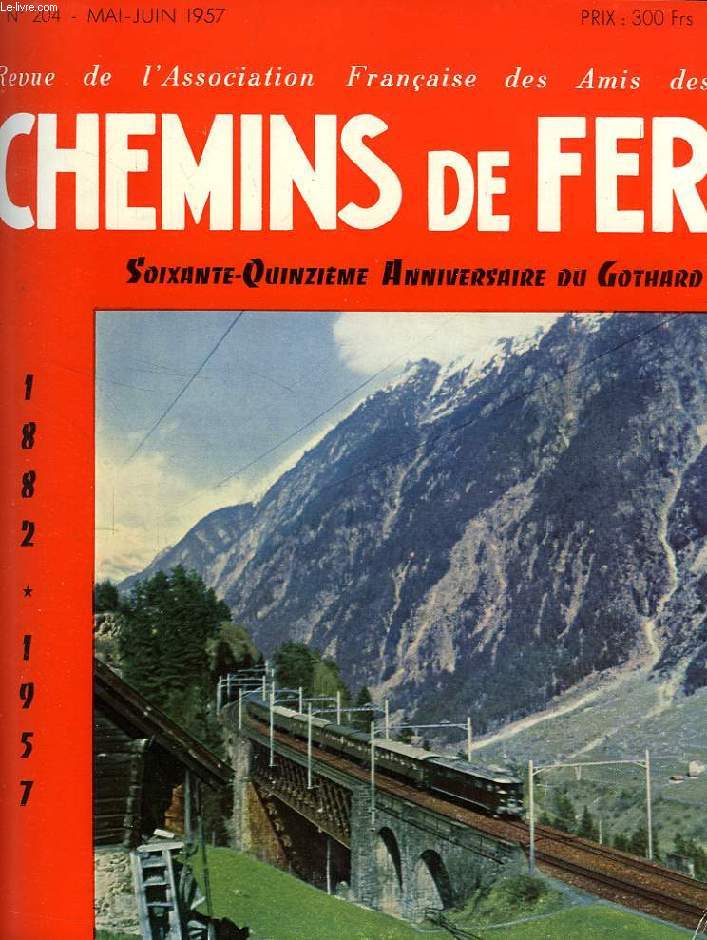 CHEMINS DE FER, N 204, MAI-JUIN 1957, REVUE DE L'ASSOCIATION FRANCAISE DES AMIS DES CHEMINS DE FER