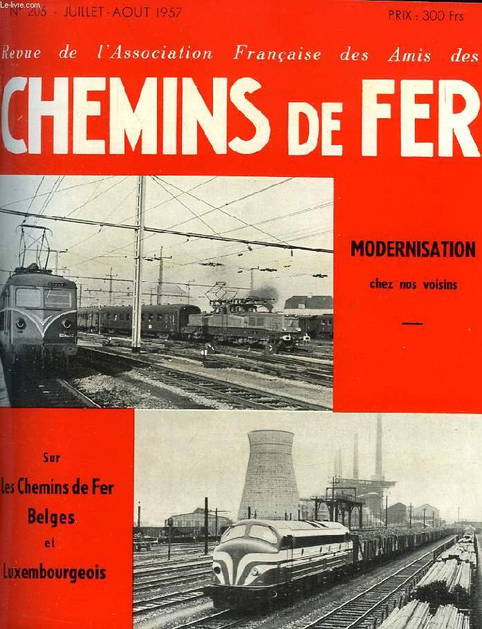 CHEMINS DE FER, N 205, JUILLEt-AOUT 1957, REVUE DE L'ASSOCIATION FRANCAISE DES AMIS DES CHEMINS DE FER