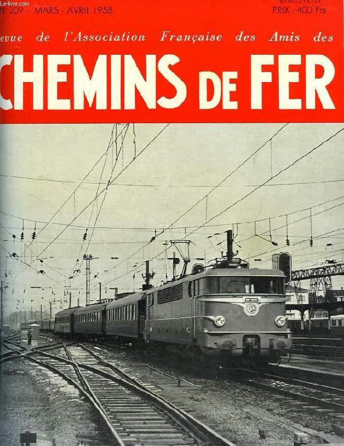 CHEMINS DE FER, N 209, MARS-AVRIL 1958, REVUE DE L'ASSOCIATION FRANCAISE DES AMIS DES CHEMINS DE FER
